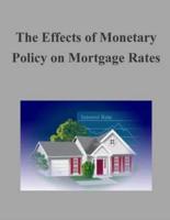 The Effects of Monetary Policy on Mortgage Rates