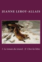 I Le Roman Du Renard - II Chez Les Betes
