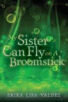 My Sister Can Fly on A Broomstick