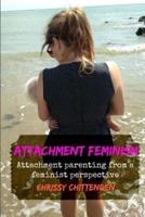 Attachment Feminism