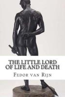 The Little Lord of Life and Death