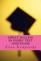 Great Success in Every Test and Exam