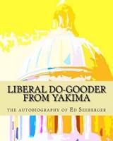 Liberal Do-Gooder from Yakima