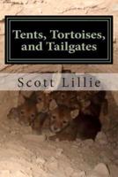 Tents, Tortoises, and Tailgates