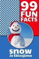 99 Fun Facts SNOW
