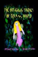 The Obliging Fairies of Dream World