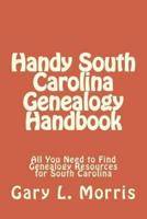 Handy South Carolina Genealogy Handbook