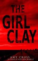 The Girl Clay