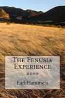 The Fenusia Experience