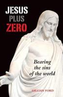 Jesus Plus Zero
