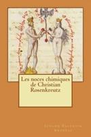 Les Noces Chimiques De Christian Rosenkreutz