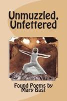 Unmuzzled, Unfettered