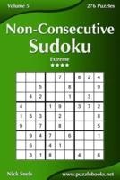 Non-Consecutive Sudoku - Extreme - Volume 5 - 276 Logic Puzzles