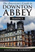 The American's Guide to Downton Abbey