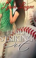 Fear of Striking Out