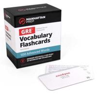 500 Advanced Words: GRE Vocabulary Flashcards