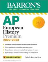 AP European History Premium, 2022-2023: 5 Practice Tests + Comprehensive Review + Online Practice