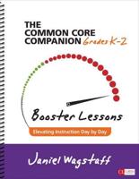 The Common Core Companion. Grades K-2 Booster Lessons