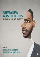 Unmasking Masculinities: Men and Society