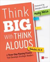 Think Big With Think Alouds, Grades K-5