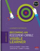 Becoming an Assessment-Capable Visible Learner, Grades 3-5. Learner's Notebook