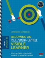 Becoming an Assessment-Capable Visible Learner, Grades 6-12. Level I Learner's Notebook