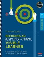 Becoming an Assessment-Capable Visible Learner, Grades 6-12. Level I Teacher's Guide