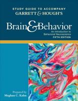 Study Guide to Accompany Garrett & Hough's Brain & Behavior, an Introduction to Biological Psychology, Fifth Edition