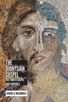 Dionysian Gospel: The Fourth Gospel and Euripides