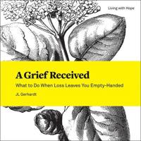 A Grief Received