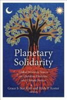 Planetary Solidarity: Global Women's Voices on Christian Doctrine and Climate Justice