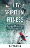 The Joy of Spiritual Fitness