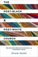 The Post-Black and Post-White Church