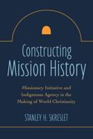 Constructing Mission History