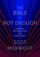 The Bible Is Not Enough