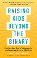 Raising Kids Beyond the Binary