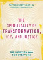 The Spirituality of Transformation, Joy, and Justice