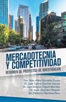 Mercadotecnia  Y  Competitividad: Resumen De Proyectos De Investigación