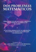 Dos Problemas Matemáticos: I Fórmulas De Taylor, Maclaurin Y Bernoulli Aplicaciones De Las Fórmulas De Mc.Laurin Ii Ecuaciones Diferenciales Parciales Y Su Integración