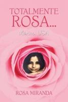 Totalmente Rosa...
