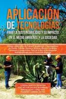 Aplicación de tecnologías para la sustentabilidad y su impacto en el medio ambiente y la sociedad