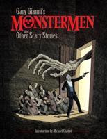 Gary Gianni's MonsterMen and Other Scary Stories