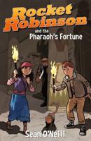 Rocket Robinson and the Pharaoh's Fortune