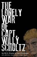 The Lonely War of Captain Willy Schultz