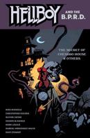 Hellboy and the B.P.R.D., the Secret of Chesbro House and Others