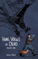 Hans Vogel Is Dead