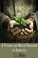 A Primer on Moral Renewal in America