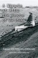 A Miracle at Attu: The Rescue of CG-1600