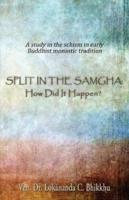 Split in the Samgha: How did it Happen?