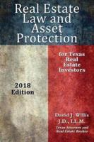 Real Estate Law & Asset Protection for Texas Real Estate Investors - 2018 Edition